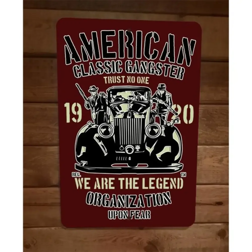 American Classic Gangster Trust No One We Are The Legend 8x12 Metal Wall Sign‎